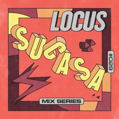 🟥 LOCUS Mix Series #029 - Sucasa