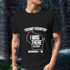 Laura Ingraham Trump Country I Was There 7 15 2024 Milwaukee Wi Shirt