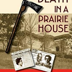 View [KINDLE PDF EBOOK EPUB] Death in a Prairie House: Frank Lloyd Wright and the Taliesin Murders b
