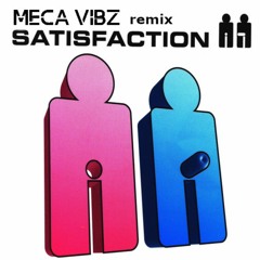 MECAVIBZ Satisfaction Remix