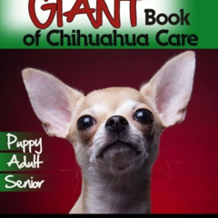 free EBOOK 💌 PetChiDog's GIANT Book of Chihuahua Care by  PetChiDog EBOOK EPUB KINDL