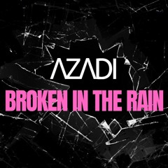 Broken In The Rain
