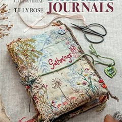 [GET] KINDLE 🖌️ Daydream Journals: Memories, ideas and inspiration in stitch, cloth