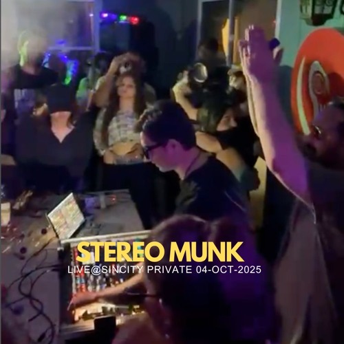 STEREO MUNK (Sunrise Set) - LIVE @ SINCITY PVT [04-OCT-2025]