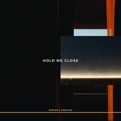 Hold Me Close w/ Herflex