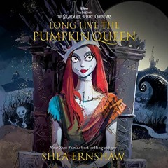 [ACCESS] KINDLE √ Long Live the Pumpkin Queen: Tim Burton's The Nightmare Before Chri