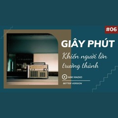 Giây phút nào khiến chúng ta trưởng thành nhanh nhất? | Phát triển bản thân