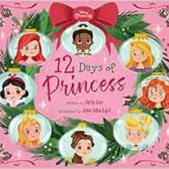 Access KINDLE 📕 12 Days of Princess by Holly P Rice EBOOK EPUB KINDLE PDF