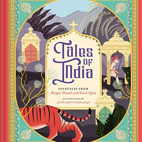 [Access] PDF 💝 Tales of India: Folk Tales from Bengal, Punjab, and Tamil Nadu (Tradi