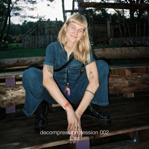 decompression session 002: Lisa