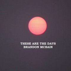 These Are the Days - Demo