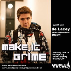 MAKE IT GRIME with Bookz, guest mix from de Lacey 8-15-23