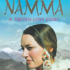 ✔Read⚡️ Namma : A Tibetan Love Story