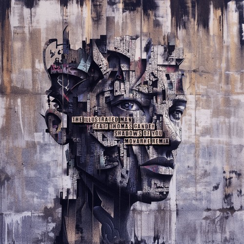 The Illustrated Man ft. Thomas Gandey - Shadows of You [Monarke Remix] [Magician On Duty]
