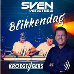 Sven Versteeg - Blikkendag (Kroegtijgers Feest Edit)