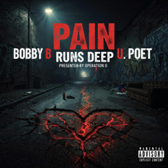 Pain Runs Deep (Ft. U.Poet x Prod. Operation O)