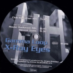 Gamma Loop - X-Ray Eyes (Club Radiation Mix)