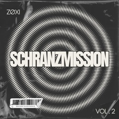 ZØXI - SCHRANZMISSION Vol. 2 | Hardtechno x Schranz set