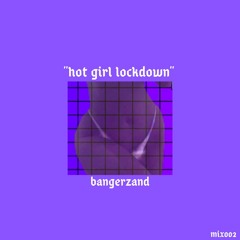 hot girl lockdown