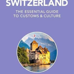 DOWNLOAD EBOOK 💖 Switzerland - Culture Smart!: The Essential Guide to Customs & Cult