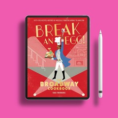 Break an Egg!: The Broadway Cookbook . No Charge [PDF]