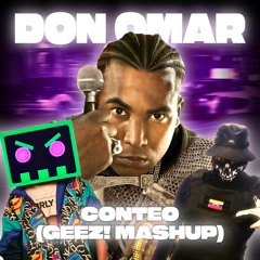 DON OMAR x BARELY ALIVE x E4RC - SPICY CONTEO (GEEZ! MASHUP)
