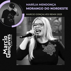 Marília Mendonça - Morango Do Nordeste (Marcio Gonçalves Remix 2023)