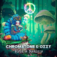 Chromatone & Ozzy Have a Nargila (Demo)