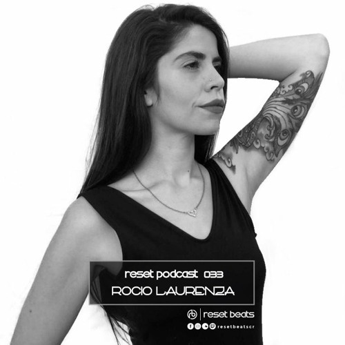 Reset Podcast 033 - Rocio Laurenza