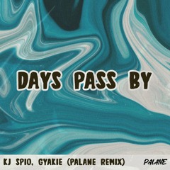 KJ Spio, Gyakie - Days Pass By (Palane Remix)