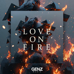 LOVE ON FIRE