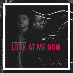 Look at Me Now
