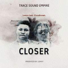 Closer - prod. by Lemxy