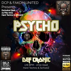 Psycho By Def Cronic - 1h30 Djset in 180 Bpm Hardtechno & Schranz Classic Tunes - 1db