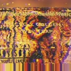 2C2G x golden  x wav trap