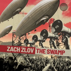 Zach Zlov - The Swamp