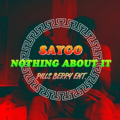 NAI(Nothin about it)Prod.by SAYGO RSA