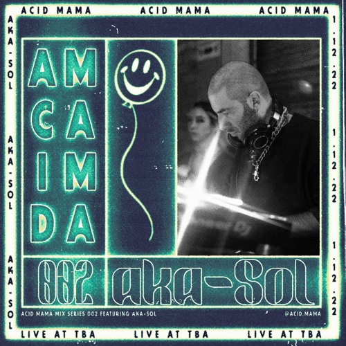 Stream Acid Mama | Listen to Acid Mama Mix Series playlist online for ...