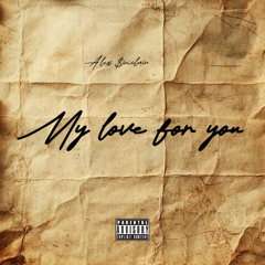 My love for you