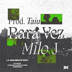 Taiu, Milo J - Rara Vex (Kaatha, Carlos Garcia (VEN), Chinokick Edit)