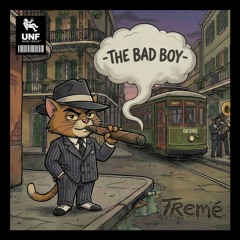 Tremé - The Bad Boy - (Trap Vol. 1)