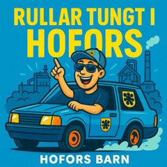 Rullar Tungt i Hofors