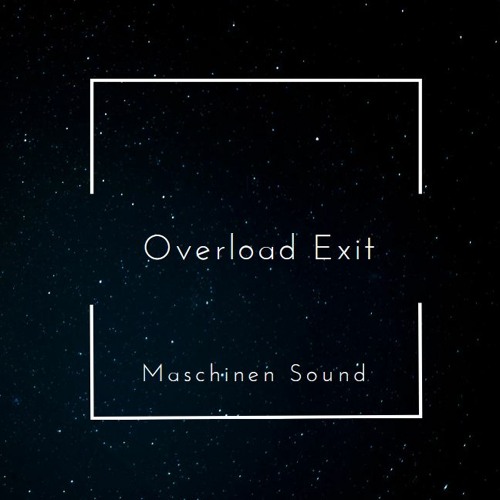 Maschinen Sound - Overload Exit