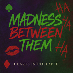 madness between them (Joker An Harley)