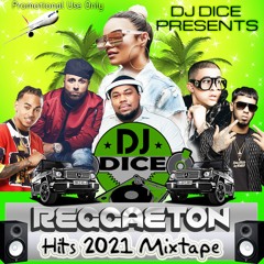 DJ DICE REGGAETON HITS 2021 MIX