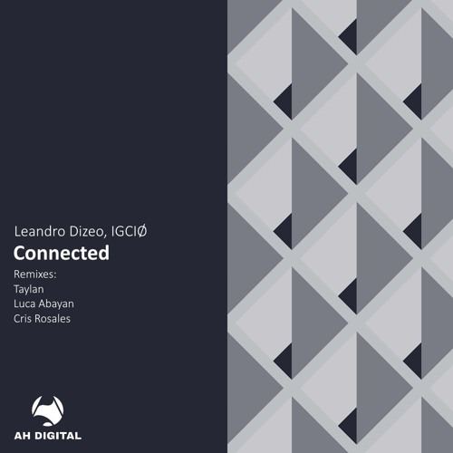 Leandro Dizeo, IGCIØ - Connected (Luca Abayan Remix)