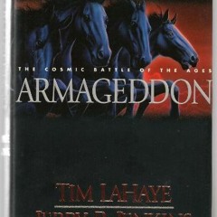 GET PDF EBOOK EPUB KINDLE Armageddon - The Cosmic Battle Of The Ages - The Continuing Drama Of Those