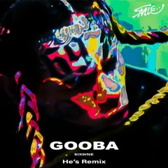 6IX9INE - GOOBA ( HE's Remix ) [FREE DOWNLOAD]