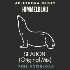 | FREE DOWNLOAD: Himmelblau - Sealion (Original Mix) |