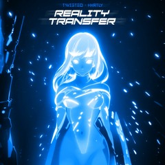 REALITY TRANSFER (w/ hxrtly) - Slowed